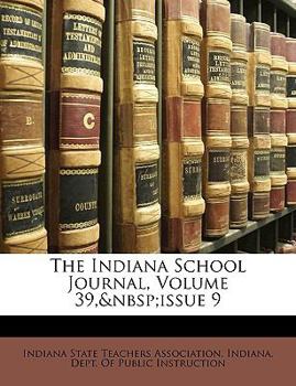 Paperback The Indiana School Journal, Volume 39, Issue 9 Book