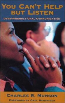 Paperback You Can't Help But Listen: User-Friendly Oral Communication Book