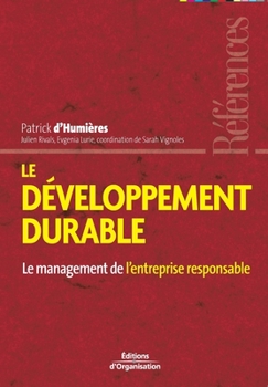 Paperback Le développement durable: Le management de l'entreprise responsable [French] Book