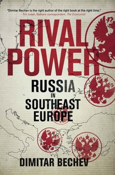 Hardcover Rival Power: Russia in Southeast Europe Book