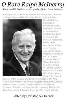 Paperback O Rare Ralph McInerny: Stories and Reflections about a Legendary Notre Dame Professor Book
