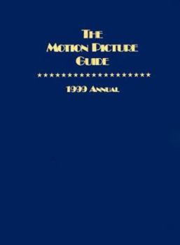 Hardcover The Motion Picture Guide: 1999 Annual (The Films of 1998) (MOTION PICTURE GUIDE ANNUAL) Book