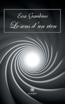 Paperback Le sens d'un rien [French] Book