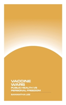 Paperback Vaccine Wars: Public Health vs. Personal Freedom Book