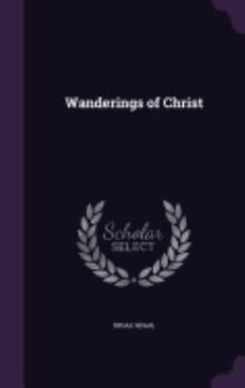 Hardcover Wanderings of Christ Book