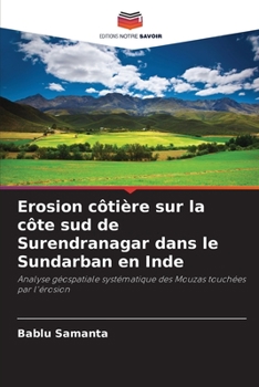 Paperback Erosion côtière sur la côte sud de Surendranagar dans le Sundarban en Inde [French] Book