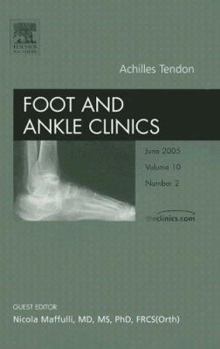 Hardcover Achilles Tendon, an Issue of Foot and Ankle Clinics: Volume 10-2 Book