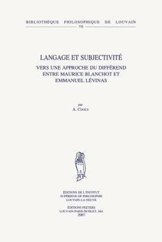 Paperback Langage Et Subjectivite: Vers Une Approche Du Differend Entre Maurice Blanchot Et Emmanuel Levinas [French] Book