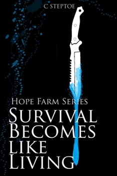 Paperback Survival Becomes like Living: Hope Farm Series Book