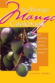 Paperback The Mongo Mango Cookbook Book