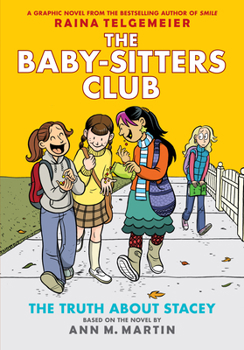 Hardcover The Truth about Stacey: A Graphic Novel (the Baby-Sitters Club #2): Volume 2 Book