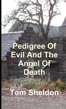 Paperback Pedigree of Evil and the Angel Of Death Book