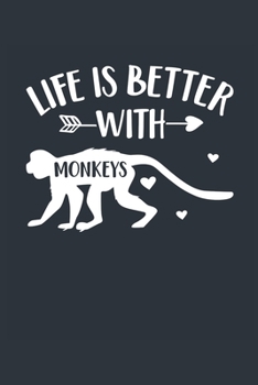 Paperback Life Is Better With Monkeys Notebook - Monkey Gift for Monkey Lovers - Monkey Journal - Monkey Diary: Medium College-Ruled Journey Diary, 110 page, Li Book