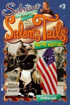 Paperback You're History: Salem's Tails 3: Sabrina, the Teenage Witch Book