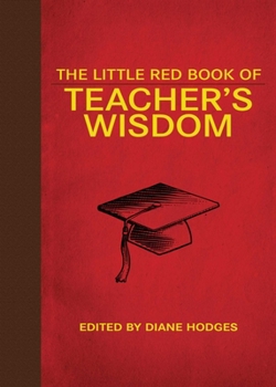 Hardcover The Little Red Book of Teacher's Wisdom Book