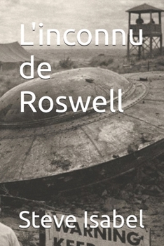 L'inconnu de Roswell (French Edition)