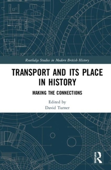 Hardcover Transport and Its Place in History: Making the Connections Book