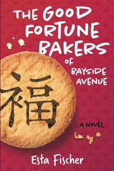 Paperback The Good Fortune Bakers of Bayside Avenue Book