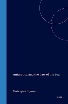 Hardcover Antarctica and the Law of the Sea Book