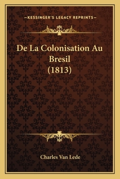 Paperback De La Colonisation Au Bresil (1813) [French] Book