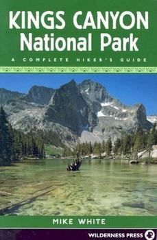 Paperback Kings Canyon National Park: A Complete Hiker's Guide Book