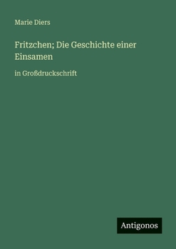 Paperback Fritzchen; Die Geschichte einer Einsamen: in Großdruckschrift [German] Book