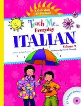 Hardcover Teach Me... Everyday Italian, Volume 2: Celebrating the Seasons [With CD (Audio)] Book