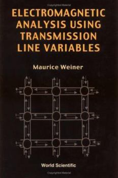 Hardcover Electromagnetic Analysis Using Transmission Line Variables Book