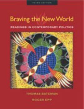 Paperback Braving The New World : Readings in Contemporary Politics, Third Edition Book