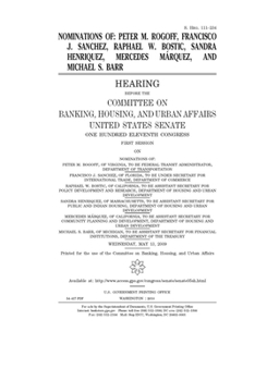 Nominations of Peter M. Rogoff, Francisco J. Sanchez, Raphael W. Bostic, Sandra Henriquez, Mercedes Márquez, and Michael S. Barr