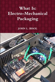 Paperback What Is: Electro-Mechanical Packaging Book