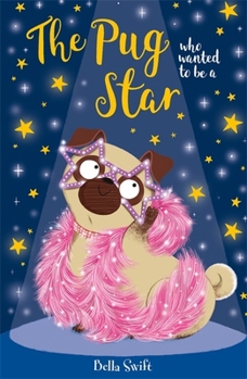 The Pug Who Wanted to be a Star - Book #7 of the Pug Who Wanted to Be