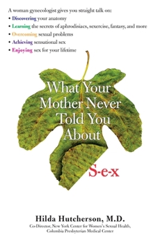 Paperback What Your Mother Never Told You about S-E-X Book