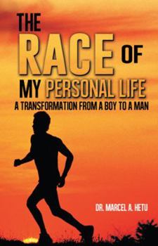 The Race of My Personal Life: A Transformation from a Boy to a Man