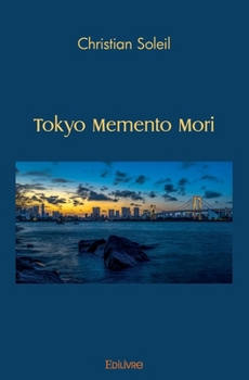 Tokyo Memento Mori (French Edition)