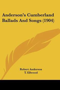 Paperback Anderson's Cumberland Ballads And Songs (1904) Book