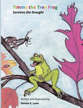 Paperback Timmy the Tree Frog: Survives the Drought Book