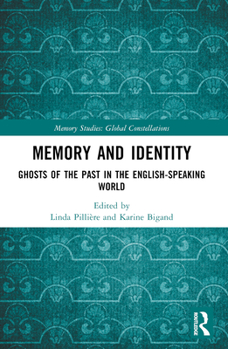 Paperback Memory and Identity: Ghosts of the Past in the English-speaking World Book