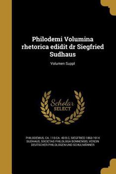 Paperback Philodemi Volumina rhetorica edidit dr Siegfried Sudhaus; Volumen Suppl [Latin] Book