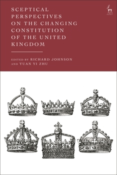 Paperback Sceptical Perspectives on the Changing Constitution of the United Kingdom Book