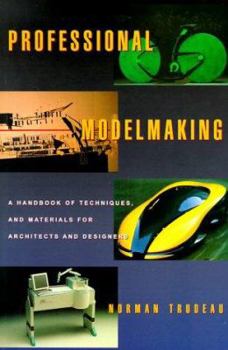 Paperback Professional Modelmaking: A Handbook of Techniques and Materials for Architects and Designers Book