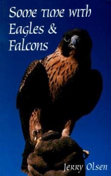 Paperback Some Time With Eagles & Falcons Book