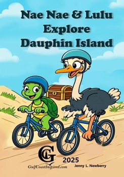 Paperback Nae Nae & Lulu Explore Dauphin Island Book