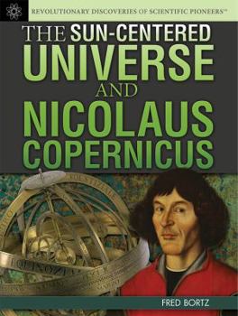 Library Binding The Sun-Centered Universe and Nicolaus Copernicus Book