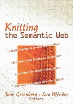Paperback Knitting the Semantic Web Book
