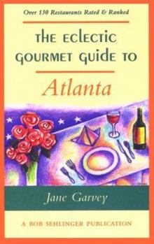 Paperback The Eclectic Gourmet Guide to Atlanta Book