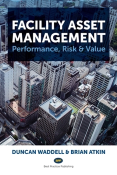Paperback Facility Asset Management: Performance, Risk & Value Book