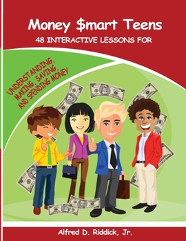 Paperback Money $mart Teens: 48 Interactive Lessons for Understanding, Making, Saving, and Spending Money Book