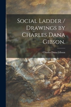 Paperback Social Ladder / Drawings by Charles Dana Gibson. Book