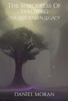 Paperback The Sorceress of Svalberg: The Last Jensen Legacy Book